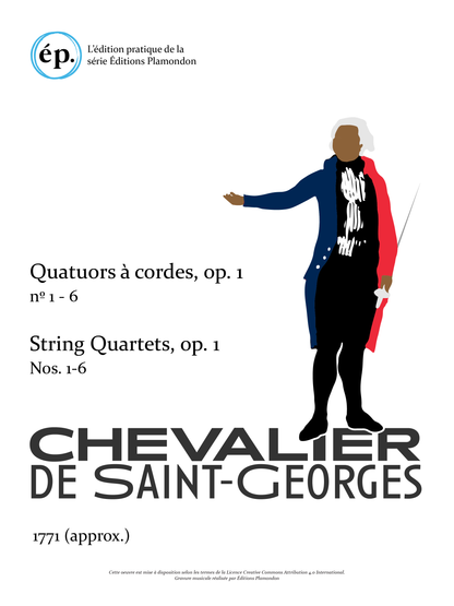 Les Quatuors à cordes, op. 1 de Chevalier de Saint-Georges [version numérique]